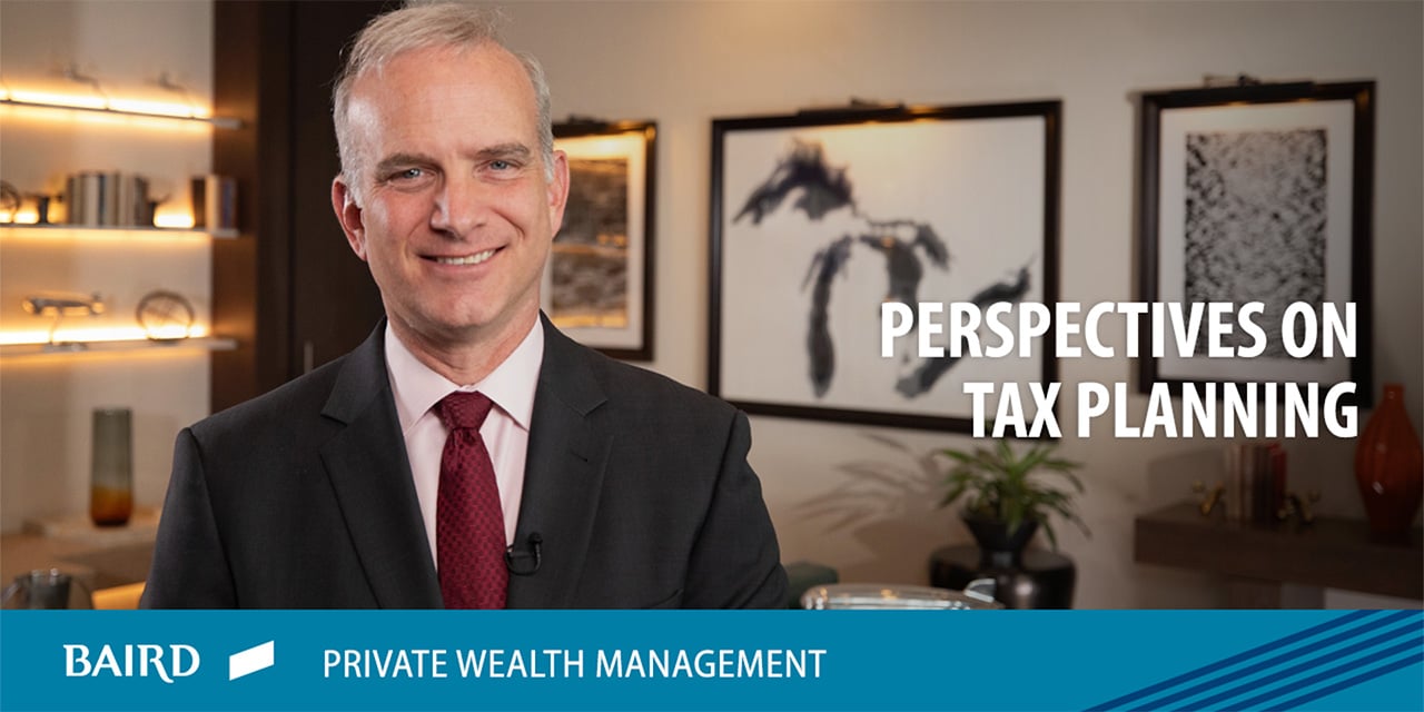 video thumbnail featuring Tim Steffen and the text Perspectives on Tax Planning Baird Private Wealth Management